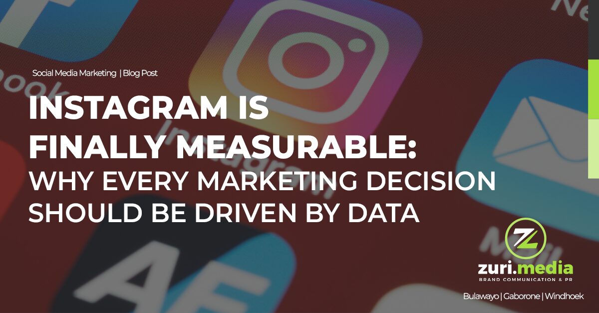 Instagram Is Finally Measurable: Why Every Marketing Decision Should Be Driven by Data